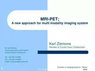 MRI-PET; A new approach for multi modality imaging system