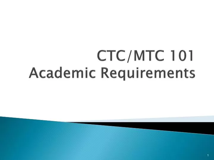 ctc mtc 101 academic requirements