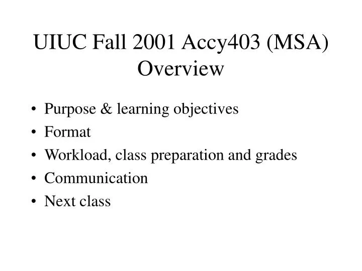 uiuc fall 2001 accy403 msa overview