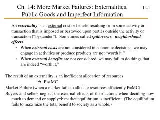 Ch. 14: More Market Failures: Externalities, Public Goods and Imperfect Information