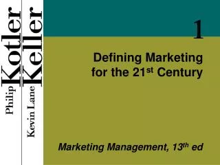 Defining Marketing for the 21 st Century