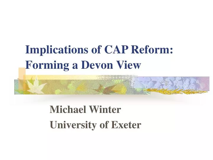 implications of cap reform forming a devon view