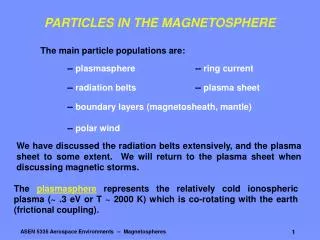 PARTICLES IN THE MAGNETOSPHERE