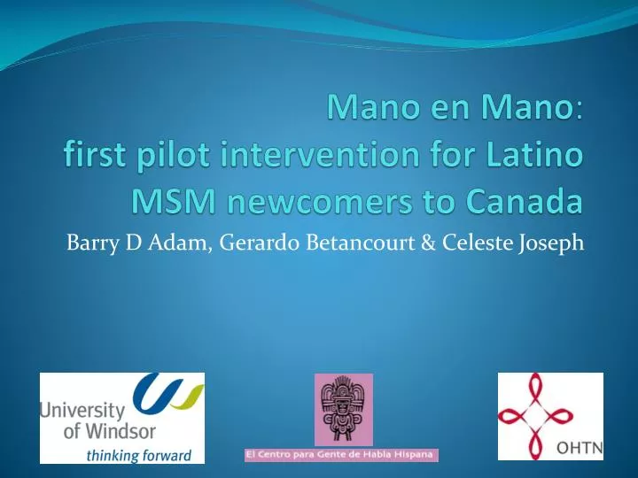 mano en mano first pilot intervention for latino msm newcomers to canada