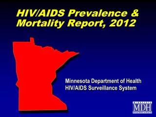 HIV/AIDS Prevalence &amp; Mortality Report, 2012