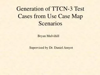 Generation of TTCN-3 Test Cases from Use Case Map Scenarios
