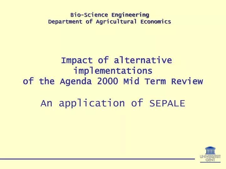 impact of alternative implementations of the agenda 2000 mid term review