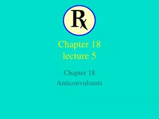 Chapter 18 lecture 5