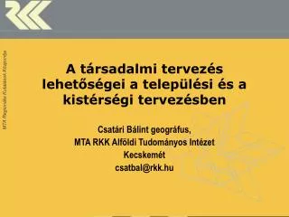a t rsadalmi tervez s lehet s gei a telep l si s a kist rs gi tervez sben