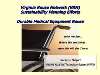 Virginia Reuse Network (VRN) Sustainability Planning Efforts Durable Medical Equipment Reuse