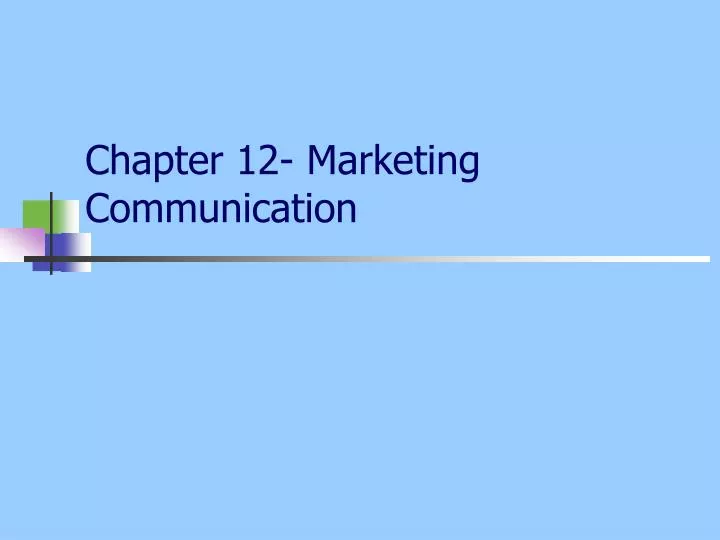 chapter 12 marketing communication