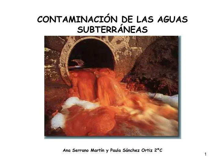 contaminaci n de las aguas subterr neas ana serrano mart n y paula s nchez ortiz 2 c