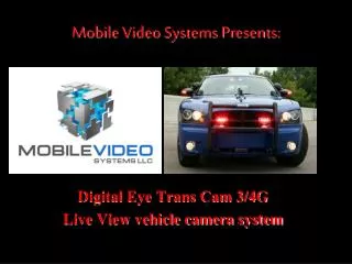 Mobile Video Systems Presents: