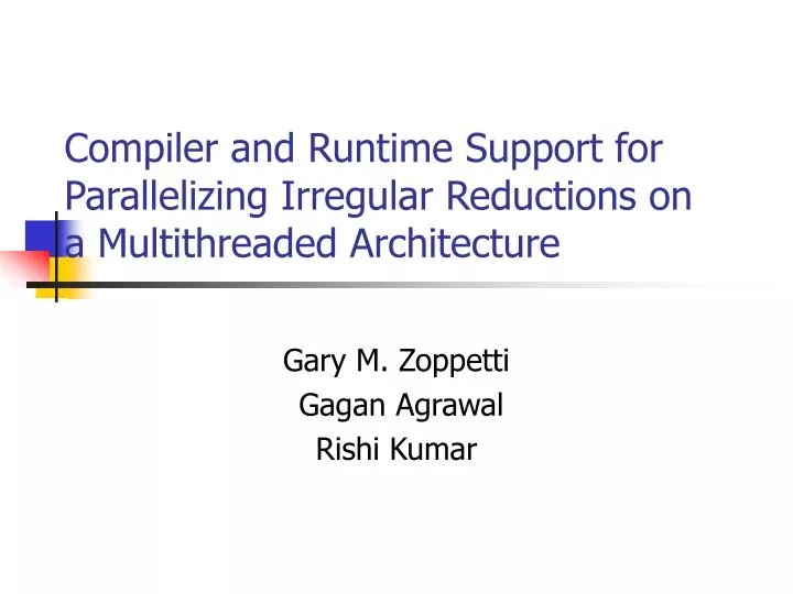 compiler and runtime support for parallelizing irregular reductions on a multithreaded architecture