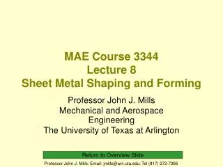 MAE Course 3344 Lecture 8 Sheet Metal Shaping and Forming