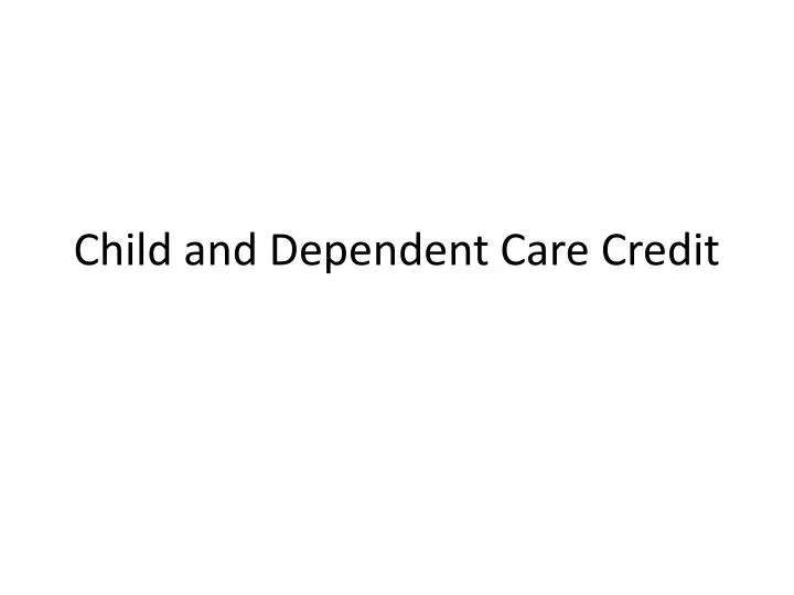 child and dependent care credit
