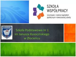 szko a podstawowa nr 1 im janusza kusoci skiego w z ocie cu