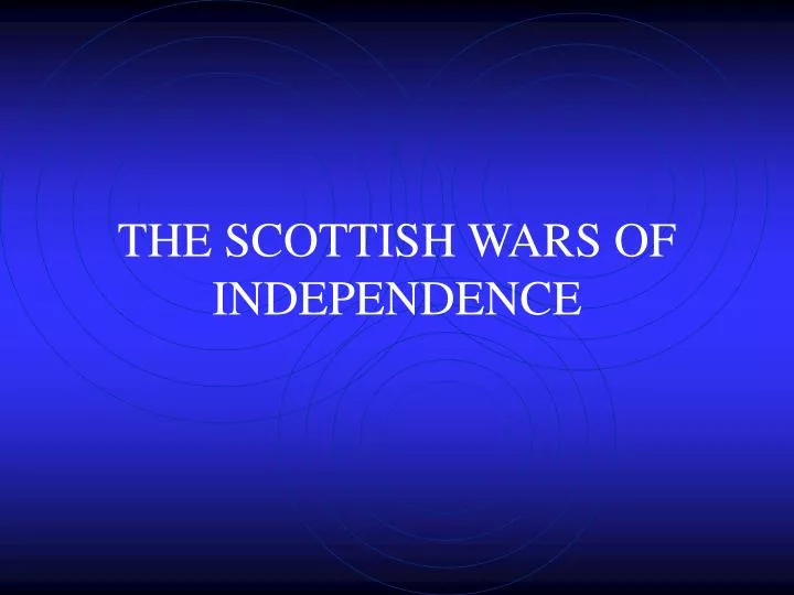 the scottish wars of independence