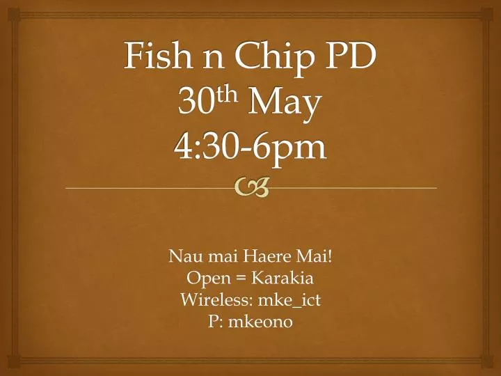fish n chip pd 30 th may 4 30 6pm
