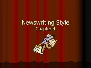 Newswriting Style Chapter 4