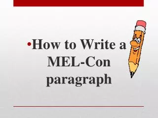 How to Write a MEL-Con paragraph