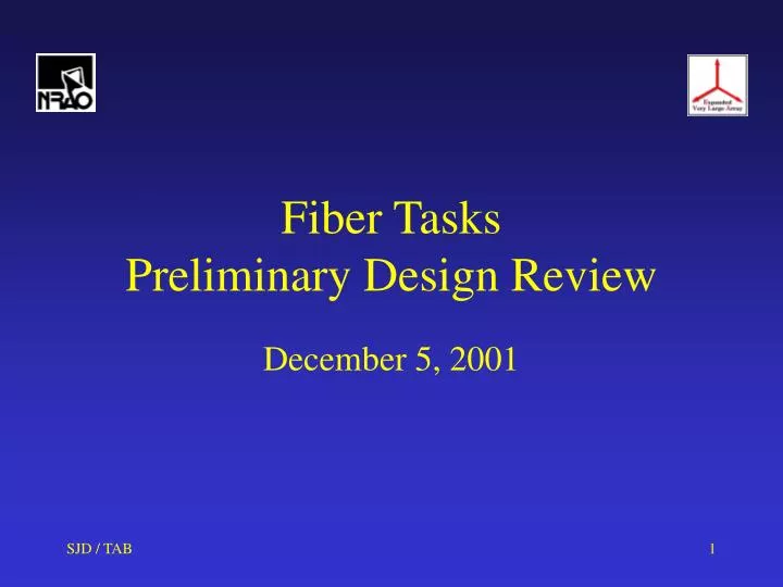 fiber tasks preliminary design review