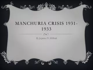 MANCHURIA CRISIS 1931-1933
