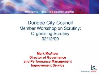 Dundee City Council Member Workshop on Scrutiny: Organising Scrutiny 02/12/09