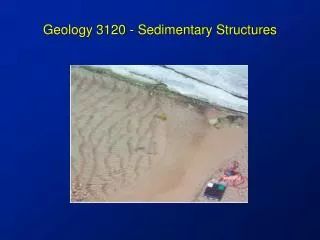 Geology 3120 - Sedimentary Structures