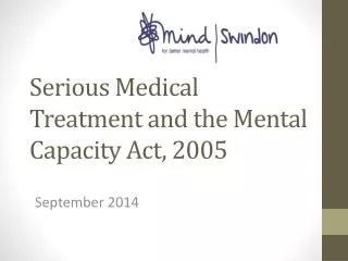 Serious Medical Treatment and the Mental Capacity Act, 2005