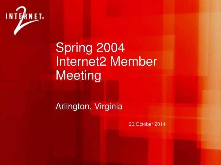 spring 2004 internet2 member meeting