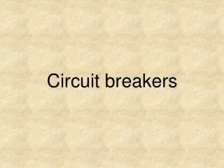 Circuit breakers