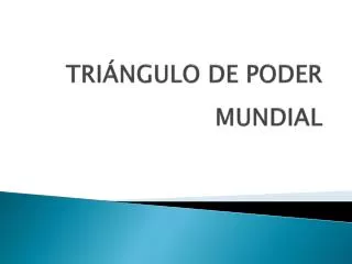 tri ngulo de poder mundial
