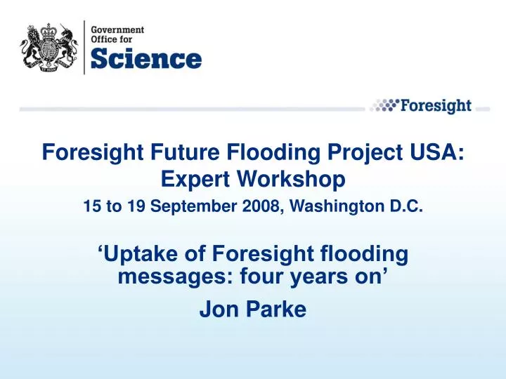 uptake of foresight flooding messages four years on jon parke