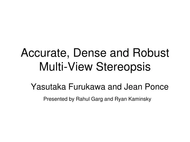 accurate dense and robust multi view stereopsis