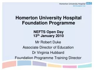 Homerton University Hospital Foundation Programme NEFTS Open Day 13 th January 2010