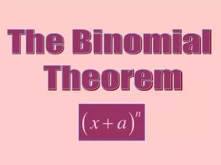 The Binomial Theorem