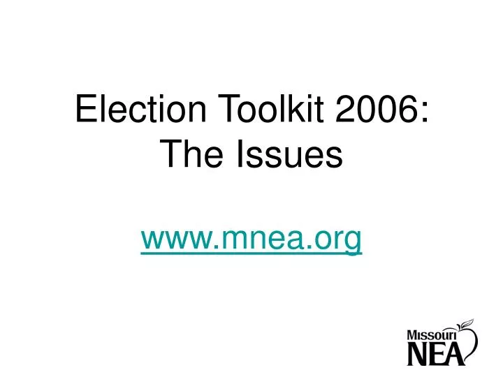 election toolkit 2006 the issues