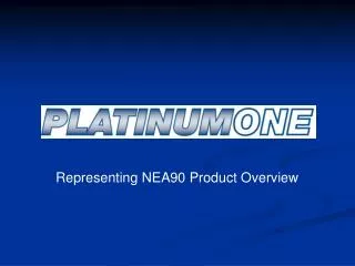 Representing NEA90 Product Overview
