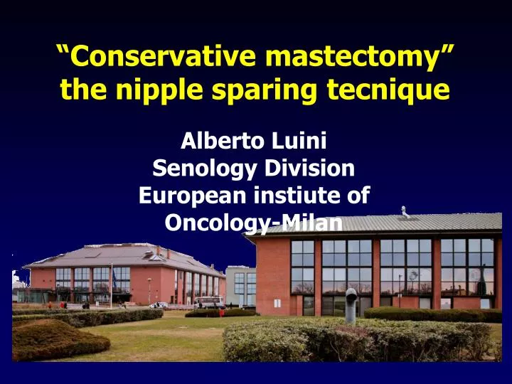 conservative mastectomy the nipple sparing tecnique