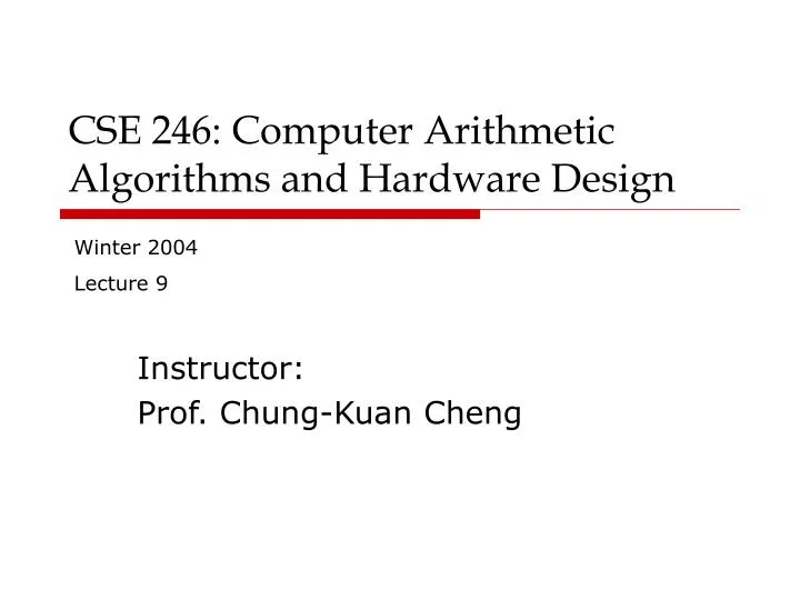 cse 246 computer arithmetic algorithms and hardware design