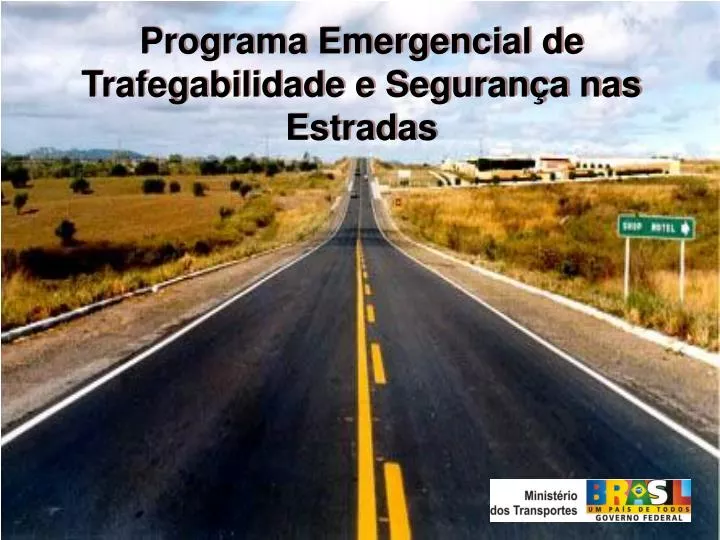 programa emergencial de trafegabilidade e seguran a nas estradas