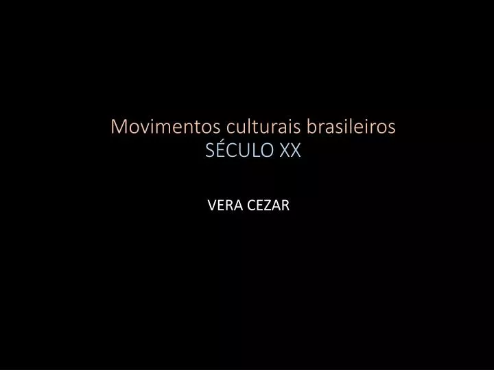 movimentos culturais brasileiros s culo xx