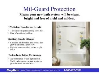 Mil-Guard Protection Means your new bath system will be clean, bright and free of mold and mildew.