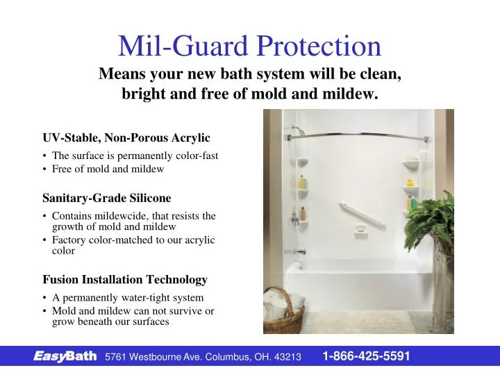 mil guard protection means your new bath system will be clean bright and free of mold and mildew