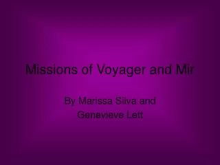 Missions of Voyager and Mir