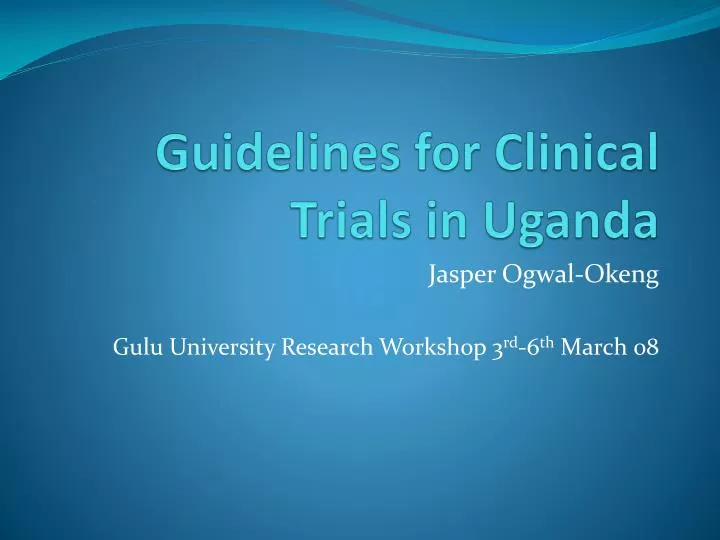 guidelines for clinical trials in uganda