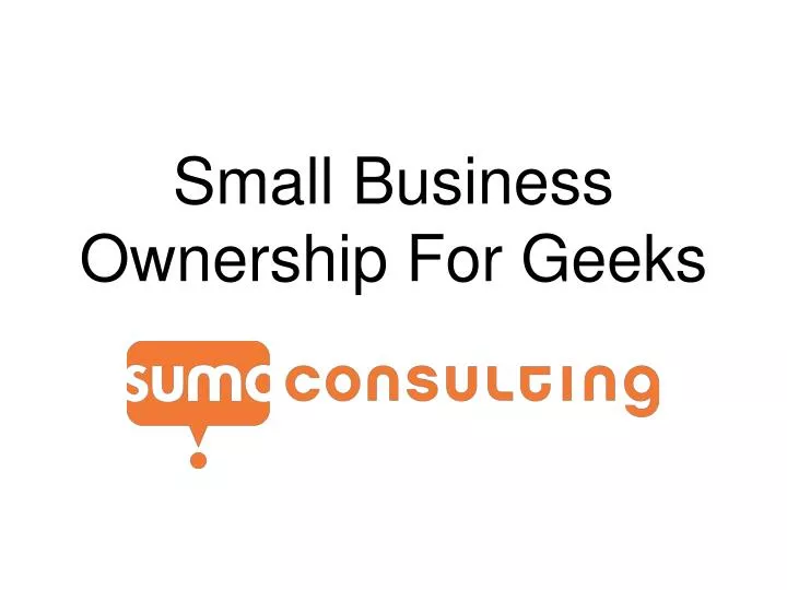 small business ownership for geeks