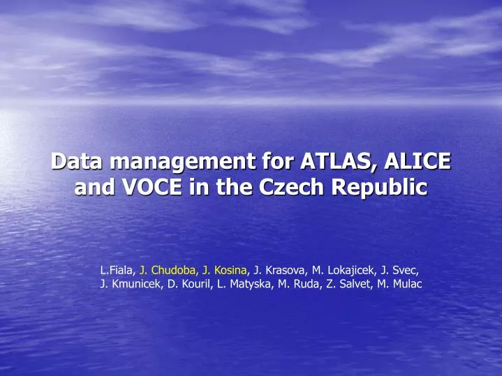 data management for atlas alice and voce in the czech republic