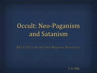 Occult: Neo-Paganism and Satanism